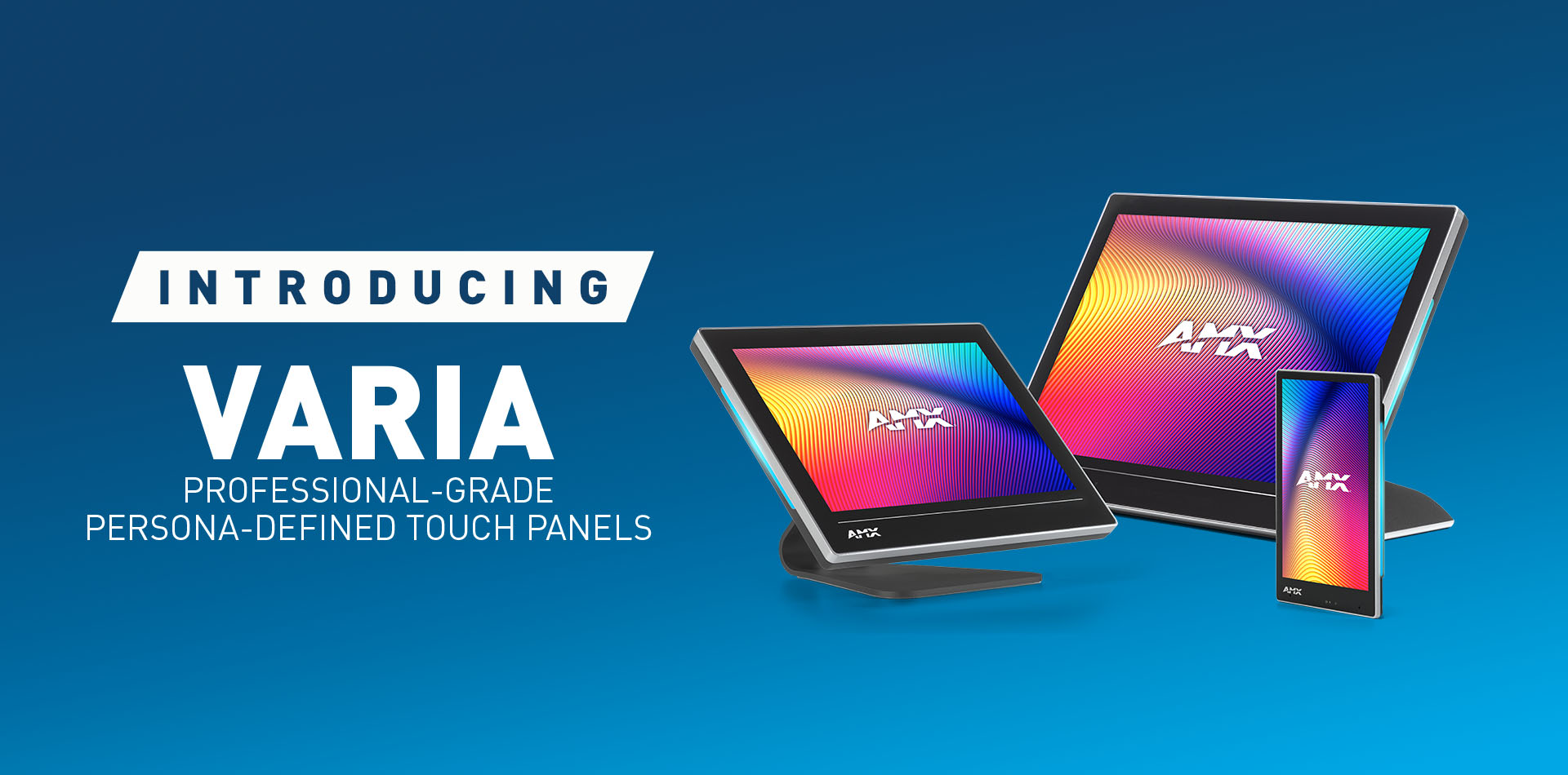 AMX by HARMAN Debuts Varia Series Next-Generation Professional Touch Panels