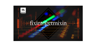 Fixintogetmixin Workshop